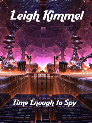 cover image of Time Enough to Spy